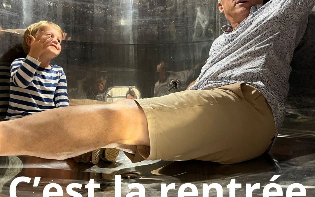 C&rsquo;est la rentrée…Dans les cuves