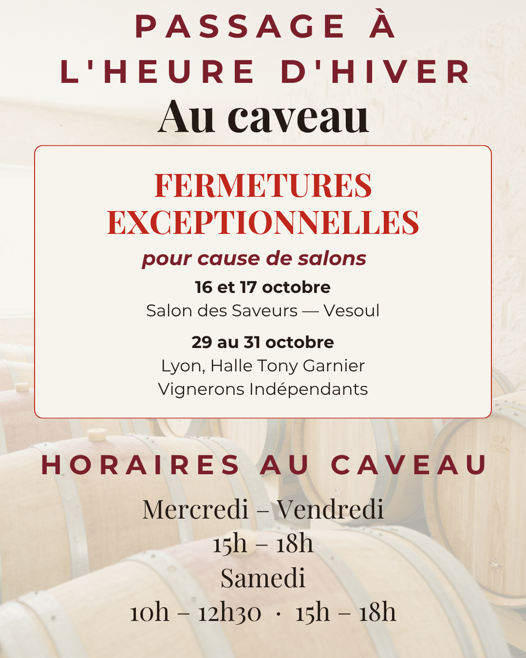 Passage heure d’hiver affiche heures d'ouverture du caveau en hiver et fermetures exceptionnelles pour cause de salon