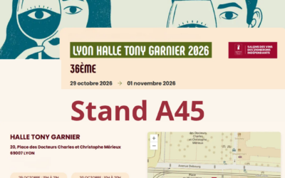 Stand A45 Salon des vignerons indépendants de Lyon – Halle Tony Garnier – 29 octobre au 1er novembre 2026